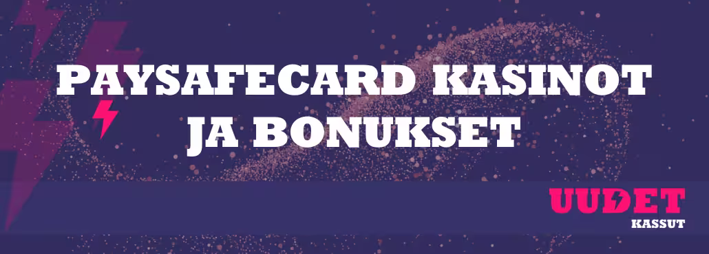 Paysafecard kasinot ja bonukset.